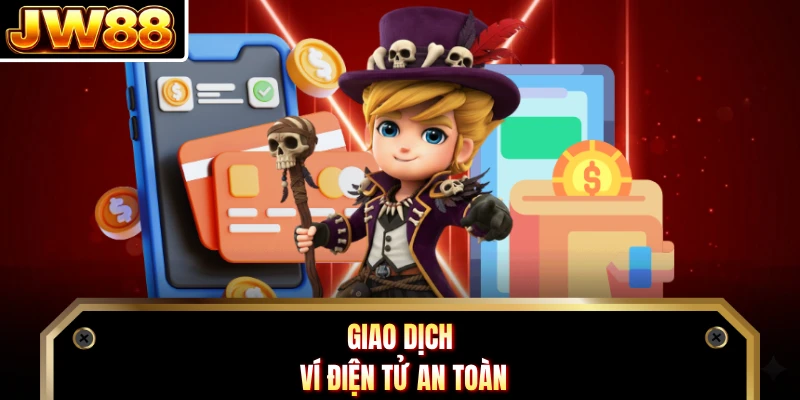 Giao dịch ví điện tử an toàn