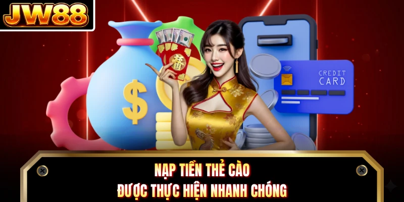 Nạp tiền thẻ cào được thực hiện nhanh chóng
